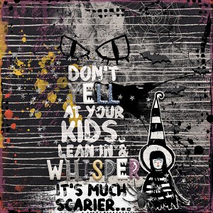 Don't yell at your kids.