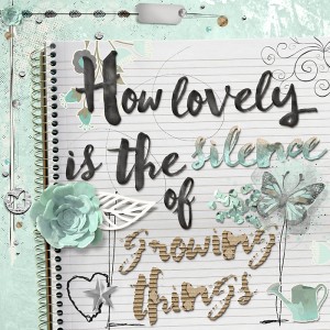 The silence of growing things