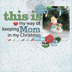 Keeping Mom in my Christmas