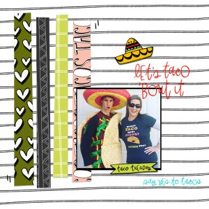 Taco tuesday    (Love our designers - Emily Merritt)