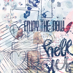 Enjoy the now -  Final - Monthly Muse Art Journal - week 1 FEB.