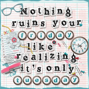 Nothing ruins your Friday...