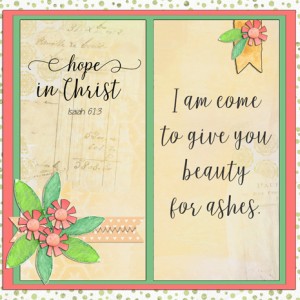 Beauty for ashes