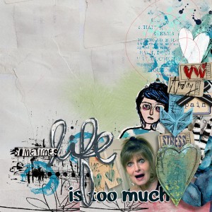 Life Is Too Much