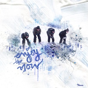 Enjoy the now