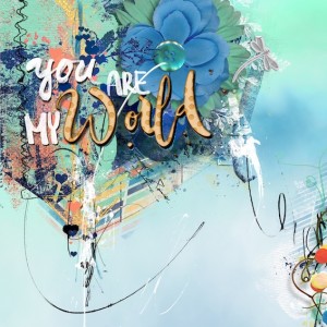 You are my World