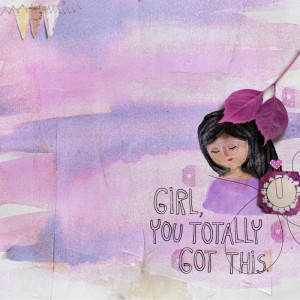 GirlYouTotallyGotThis