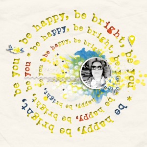 Be Happy, Be Bright, Be You