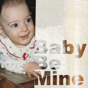 Baby Be Mine Journaling Forever Joy
