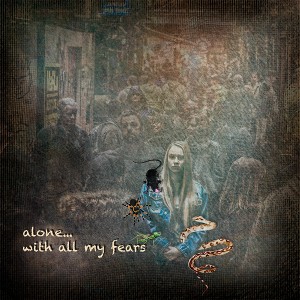 alone... with all my fears