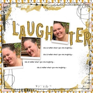 Life is Better When you are Laughing