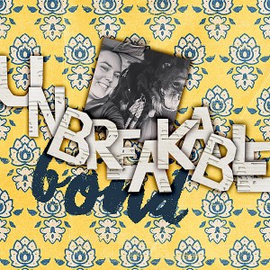 Unbreakable Bond