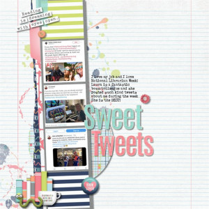 Sweet Tweets (Scrapping with Liz and Kristin Aagard)