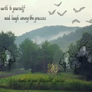 dwell in your pleasant places