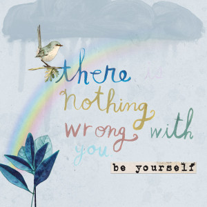 BE YOURSELF