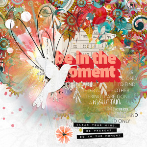 Be in the Moment