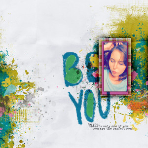 Be You And Only You