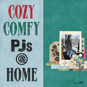 Cozy Comfy PJs @ Home