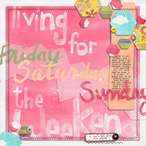 living for the weekend
