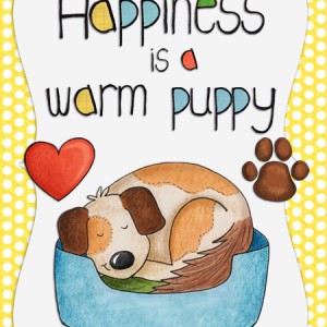 Happiness is a Warm Puppy