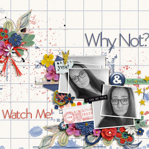 Why Not? Watch Me!