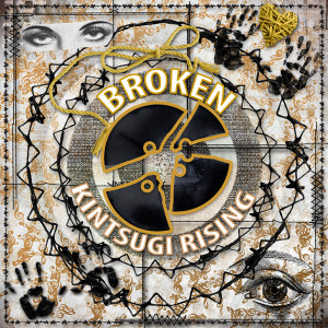 Broken - Kintsugi Rising