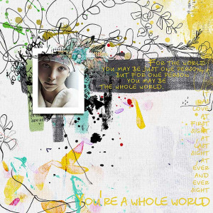 You're-a-whole-world