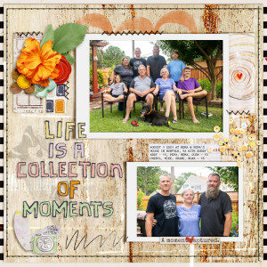 Life is a Collection of Moments