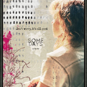 Some Days ...