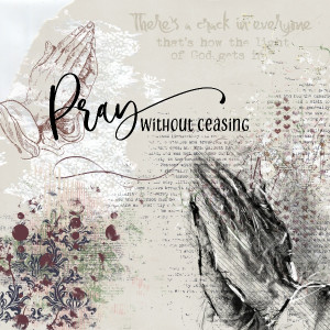 Pray Without Ceasing