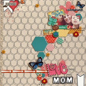 love being your MOM!