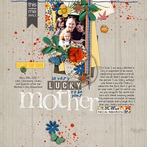 So Very Lucky to be Your Mother
