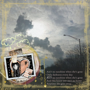 Aint No Sunshine Style July 22