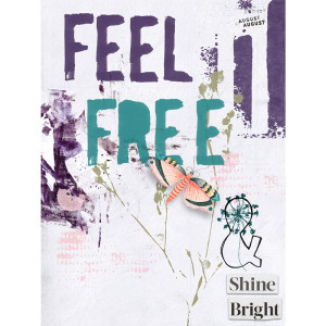 Feel free and shine bright