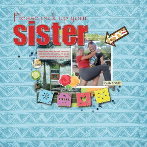 Please Pick Up Your Sister