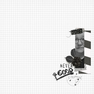 Never Good Enough