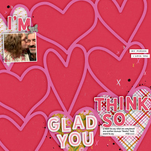 I'm Glad You Think So