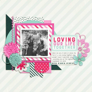 Loving Our Life Together (July '23 Template Challenge)