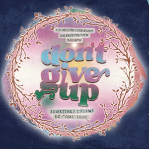 Day 11 Big Colorful Word Art Don't Give Up