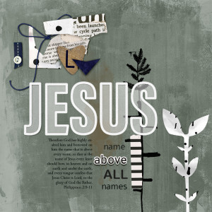 Feb Style Chal JESUS Name Above