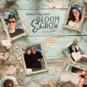 2024-Mother's-Day-2024-Bloom-and-Grow