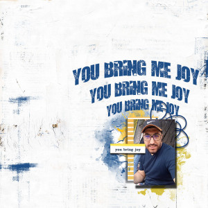 You Bring Me Joy!