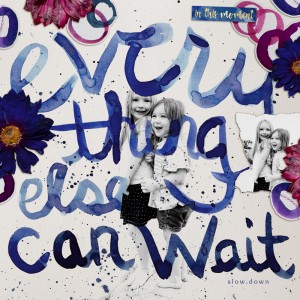 Everything Else Can Wait