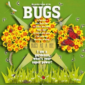 My Garden Brings All The Bugs To The Yard