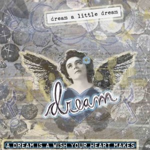 Dreaming A Little Dream