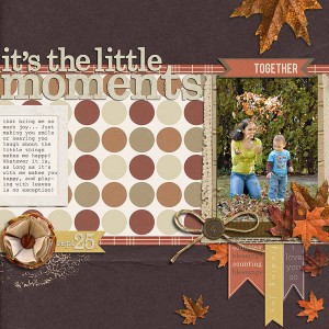 It's the Little Moments