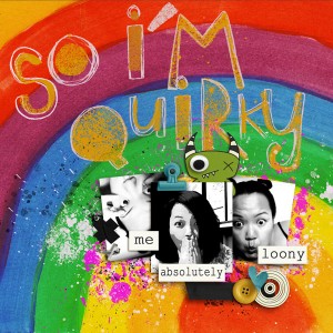 so i'm quirky