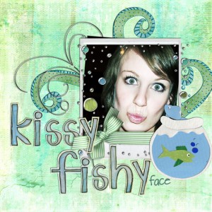 kissy, fishy face