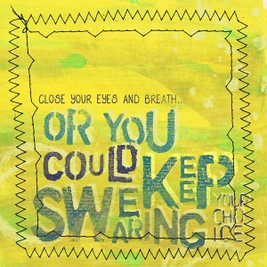 ... or you could keep swearing
