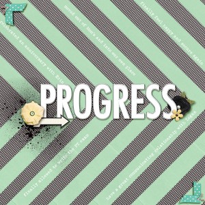 Progress